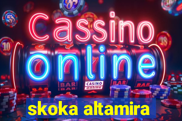 skoka altamira